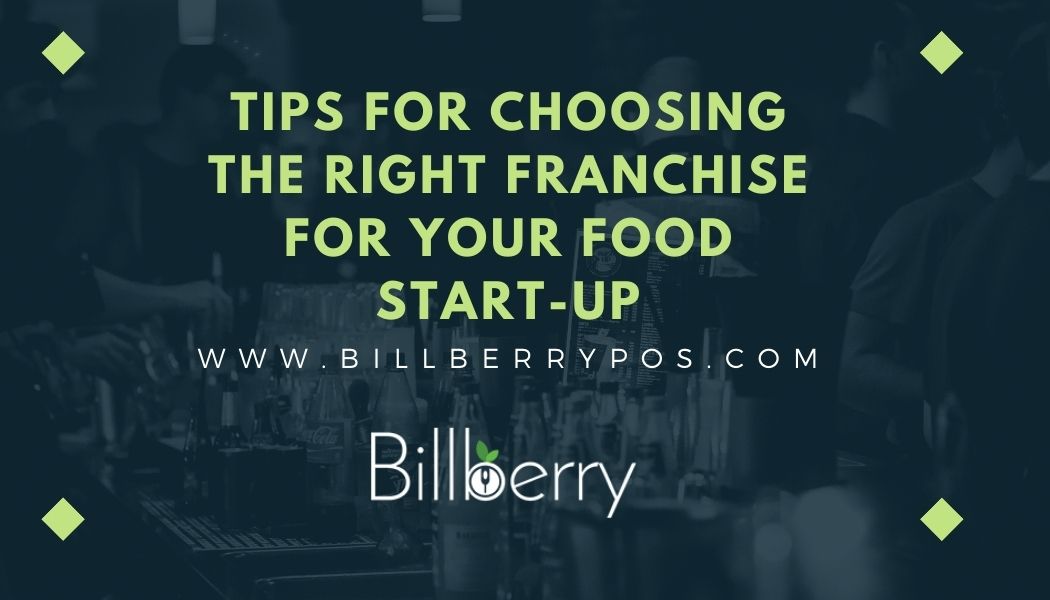 Tips for Choosing the Right Franchise for Your Food Start-up