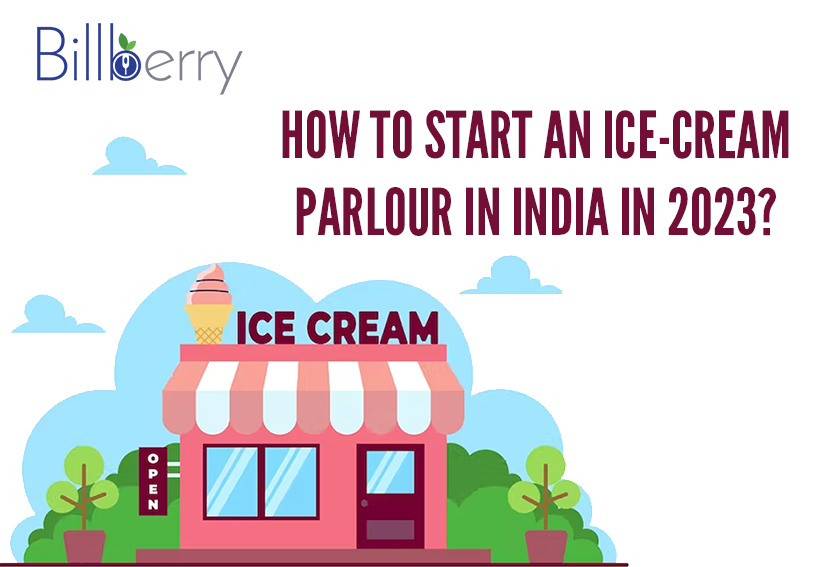 Blog image for the blog "how to start an ice-cream parlour in India in 2023"