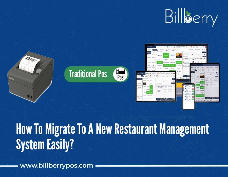 How To Migrate To A New Restaurant Management System Easily?