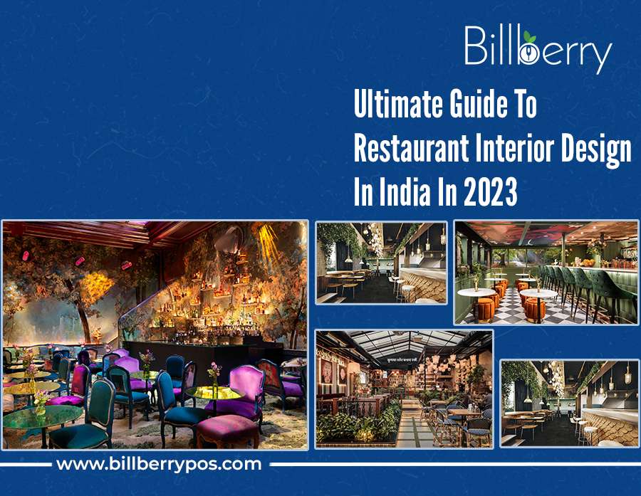 Ultimate Guide To Restaurant Interior Design In India In 2023