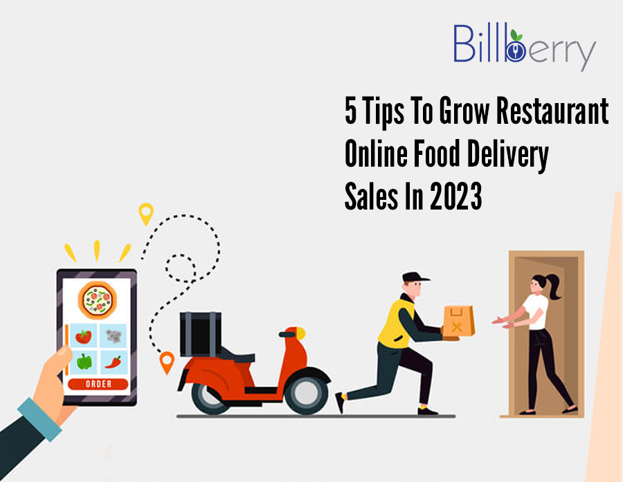 6 Tips To Grow Restaurant Online Food Delivery Sales In 2023