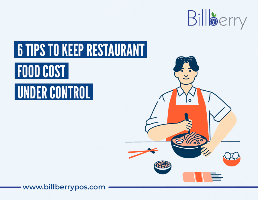 Image for the blog titled "6 tips to keep restaurant food costs under control"