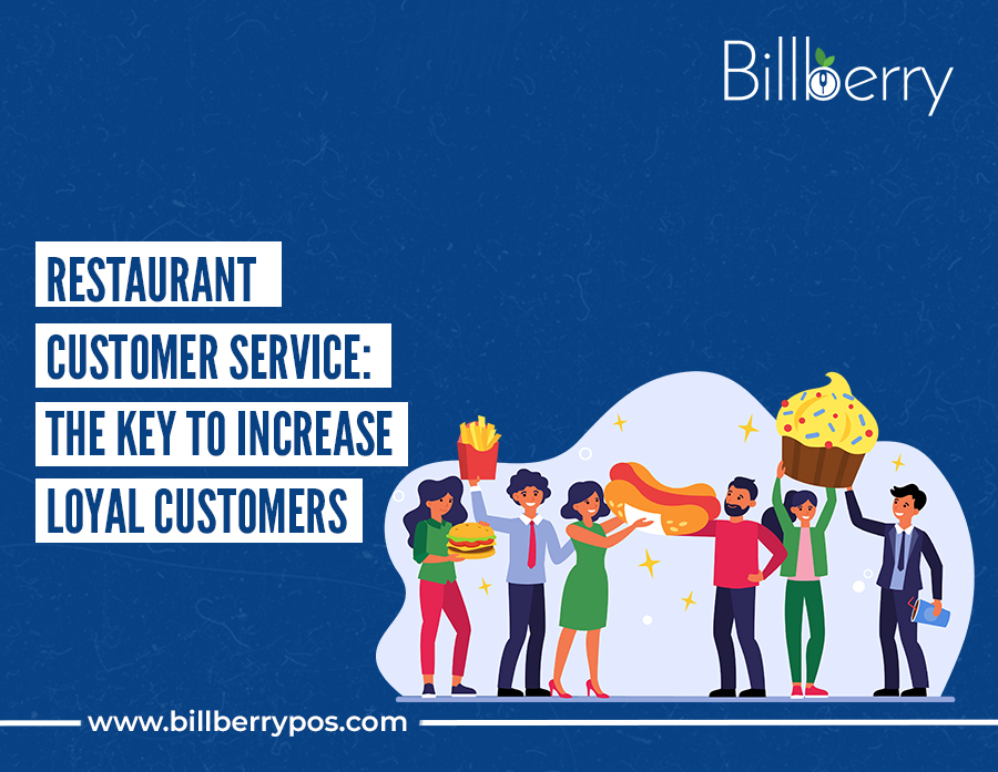 Restaurant customer service: The key to increase loyal customers