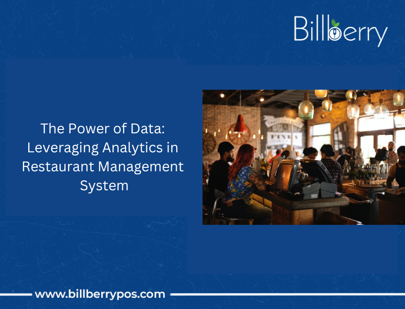 The Power of Data: Leveraging Analytics in Restaurant Management