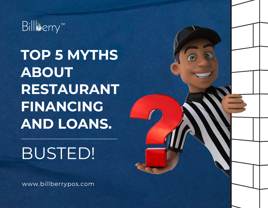 Busting the Top 5 Myths About Restaurant Financing and Loans