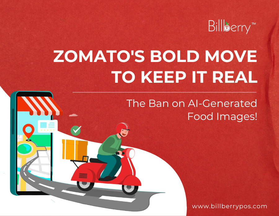 Zomato’s Bold Move to Keep It Real: The Ban on AI-Generated Food Images