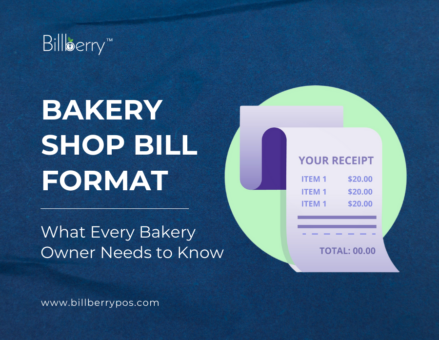 Bakery Shop Bill Format: What Every Bakery Owner Needs to Know
