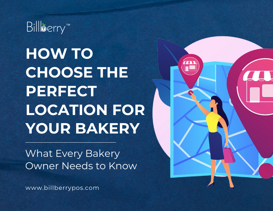 How to Choose the Perfect Location for Your Bakery