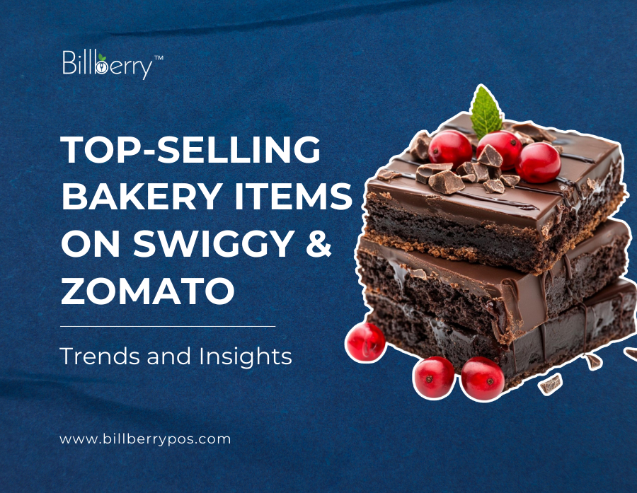 Top-Selling Bakery Items on Swiggy & Zomato